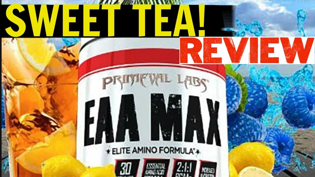 BEST Flavor to date? | Primeval Labs EAA MAX SWEET TEA Review - YouTube