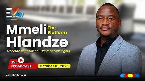 The Platform | Own Your Art: Mmeli Hlanze on Protecting Creatives’ Rights in Eswatini