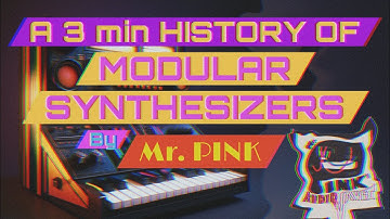 MODULAR SYNTHESIS HISTORY (in 3 min)