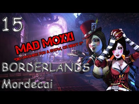 Borderlands Mordecai 15. Mad Moxxi’s Underdome Riot — 2-е DLC - YouTube