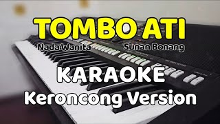 TOMBO ATI (Sunan Bonang) - Karaoke keroncong version | Nada wanita