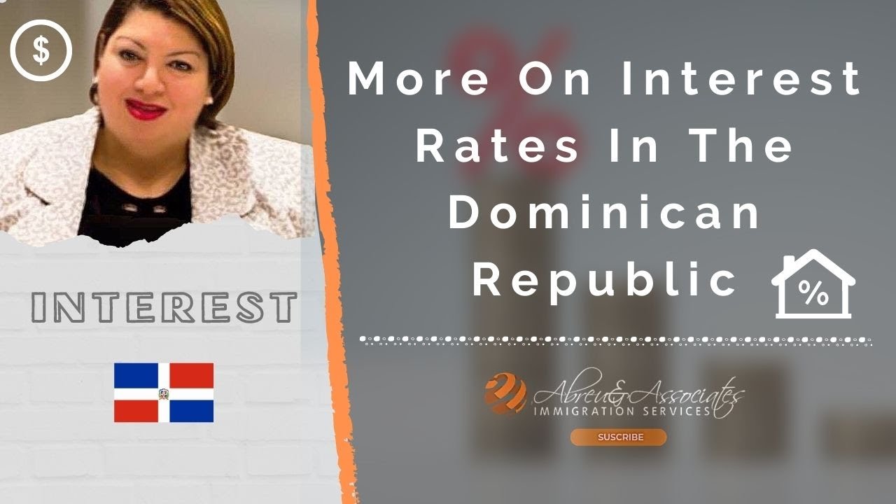 More On Interest Rates In The Dominican Republic YouTube