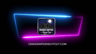 Grand Rapids Night Out - Restaurants, Bars, Bands, Events and Daily Specials. Follow, Like, Share!