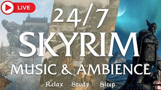 24/7 Live Ultra Setting 60FPS Skyrim Music and Ambience | Relax, Sleep, Study