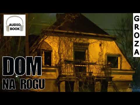 Dom na rogu - audiobook pl, groza