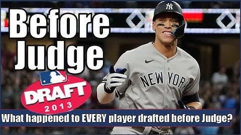 EVERY Player Drafted BEFORE Aaron Judge & What Became Of Them.