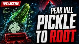 TryHackMe Free Room | Peak Hill Walkthrough | Python Pickle Exploit & Root Privilege Escalation