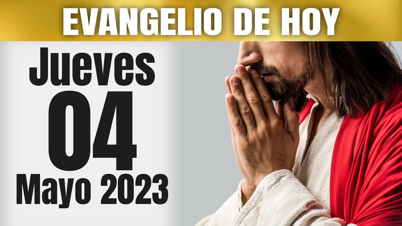 Meditacion del Evangelio de hoy Jueves 04 de mayo 2023 - Ilustracion ...
