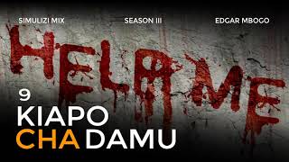 KIAPO CHA DAMU - 9/14 | Season III BY FELIX MWENDA | Season III Yote ipo SmixApp Playstore.