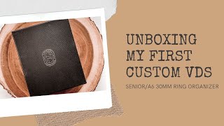 Custom VDS Unboxing | Order Process + Timeline + Price | Senior/A6 30mm Ring Organizer