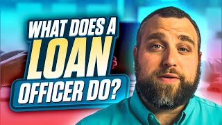 What Does a Loan Officer Do & How to Spot a Bad One