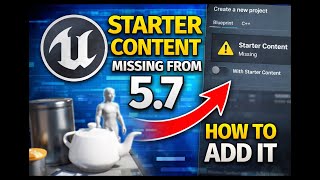Starter Content Missing in Unreal Engine 5.7? Here’s How to Add It Back (UE5 Tutorial)