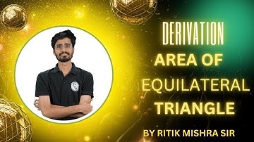 "How to Derive the Area of an Equilateral Triangle | Simple Step-by-Step Proof!" | pw