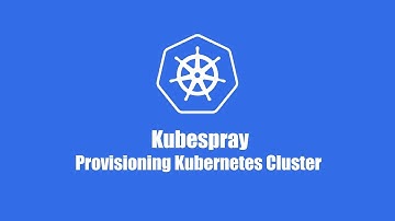 [Lab 56] Provisioning Kubernetes Cluster Using Kubespray and Ansible