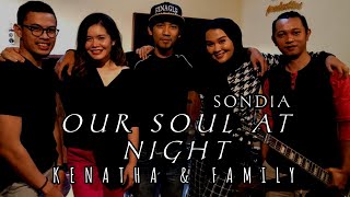 Our soul at night - Sondia cover by Kenatha feat Berlian , Nicco, Dhani