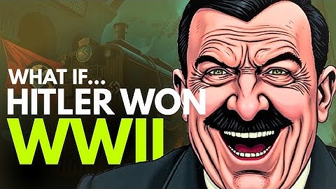 What If Hitler Had Won World War II  |  Alternate History