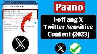 Paano I-off ang X (Twitter) Sensitive Content Setting | I-off ang Twitter Sensitive Content (2023)