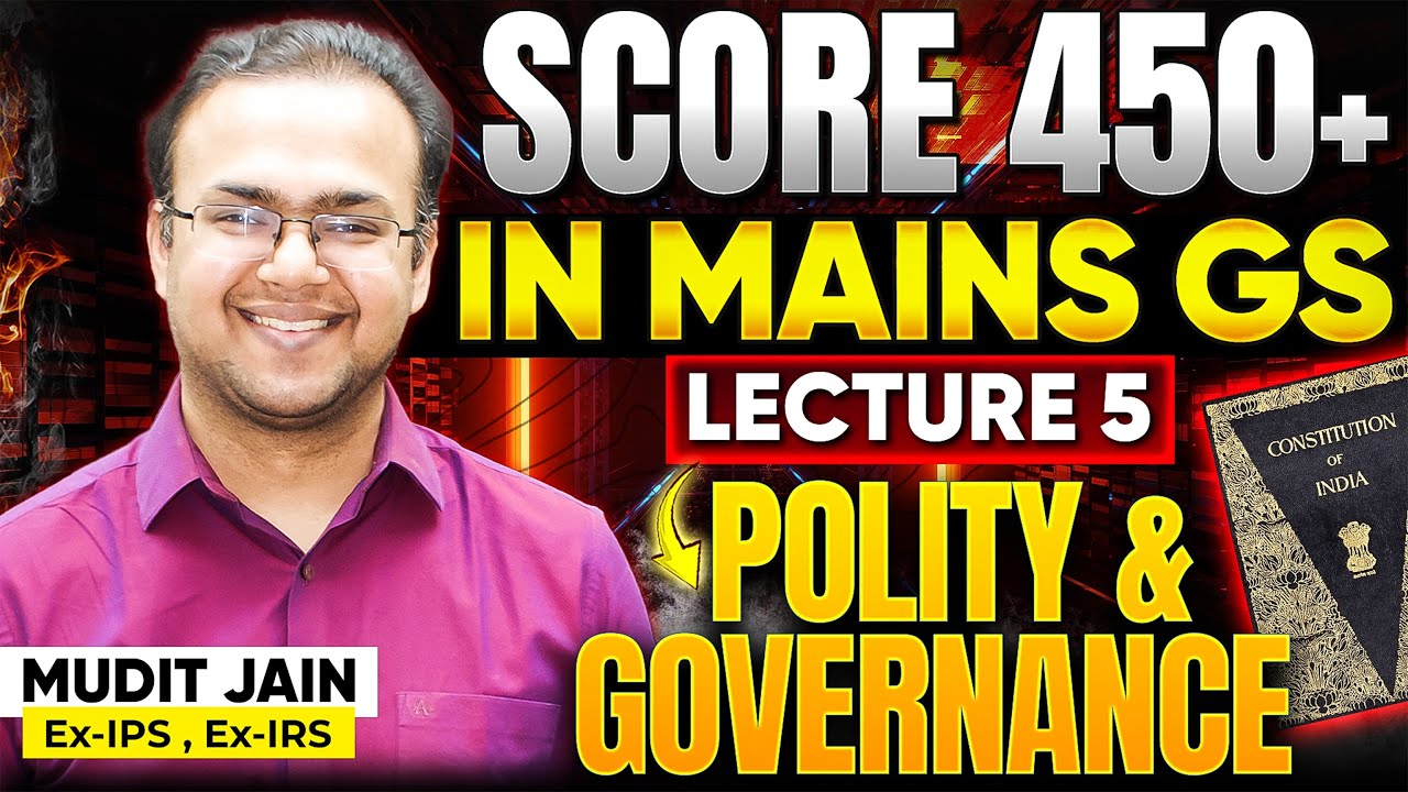 Score 450+ in Mains GS - Lecture 5 | GS-2 Polity & Governance Answer Writing