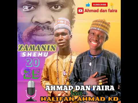 AHMAD DAN FAIRA FEAT HALIFA AHMAD ABDALLAH ZAMANIN SHEHU 2025