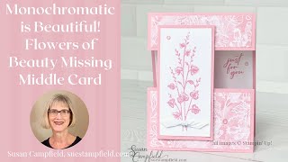 Monochromatic is Beautiful! Flowers of Beauty Missing Middle Card