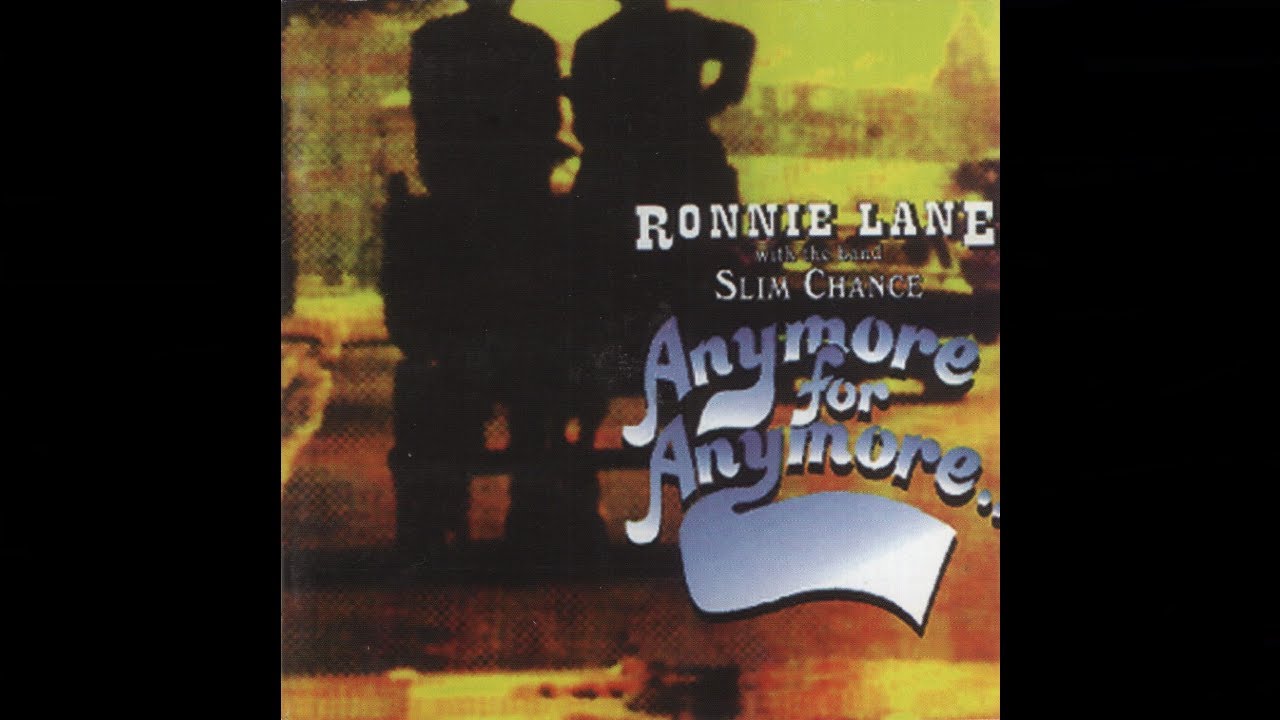 Ronnie Lane's Slim Chance - From the Late to the Early - YouTube
