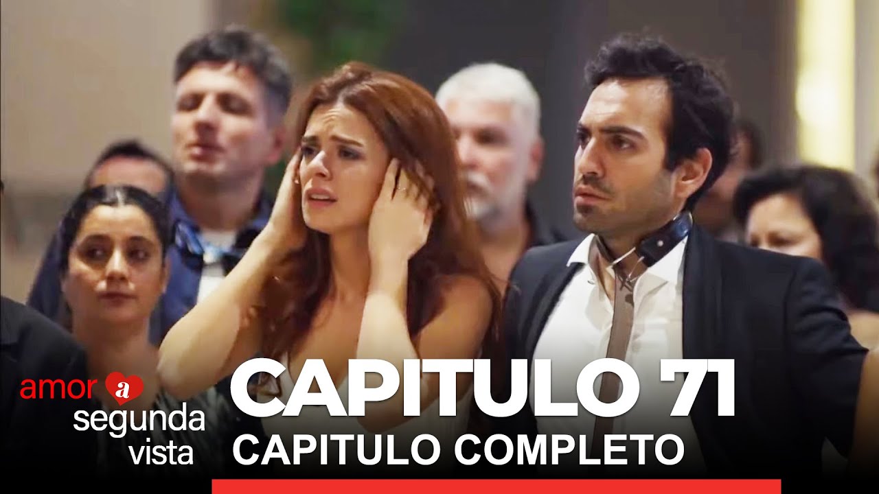 Amor A Segunda Vista Capítulo 63