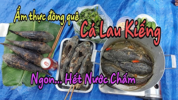 Ẩm thực đồng quê | Cá Lau Kiếng Nướng Mọi Hấp Sả | Ngon Hết Nước Chấm | ThiênĐạtVlogs | T124
