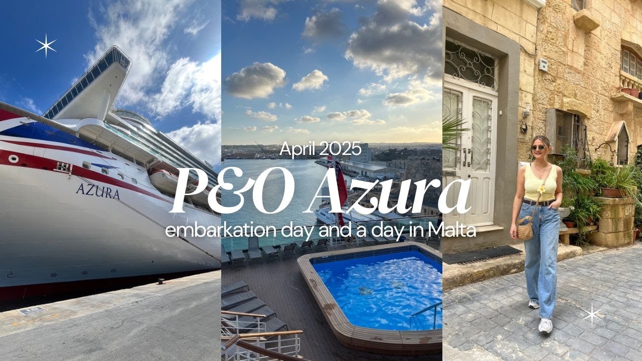 P&O AZURA EMBARKATION DAY IN MALTA