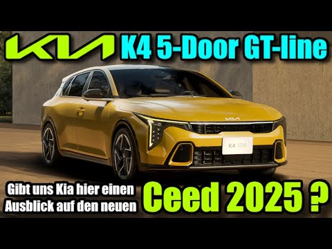 Youtube 2025 KIA CEED - Ist der neue K4 ein Hinweis auf die neue Generation Ceed ProCeed bzw. XCeed? deutsch video Kia