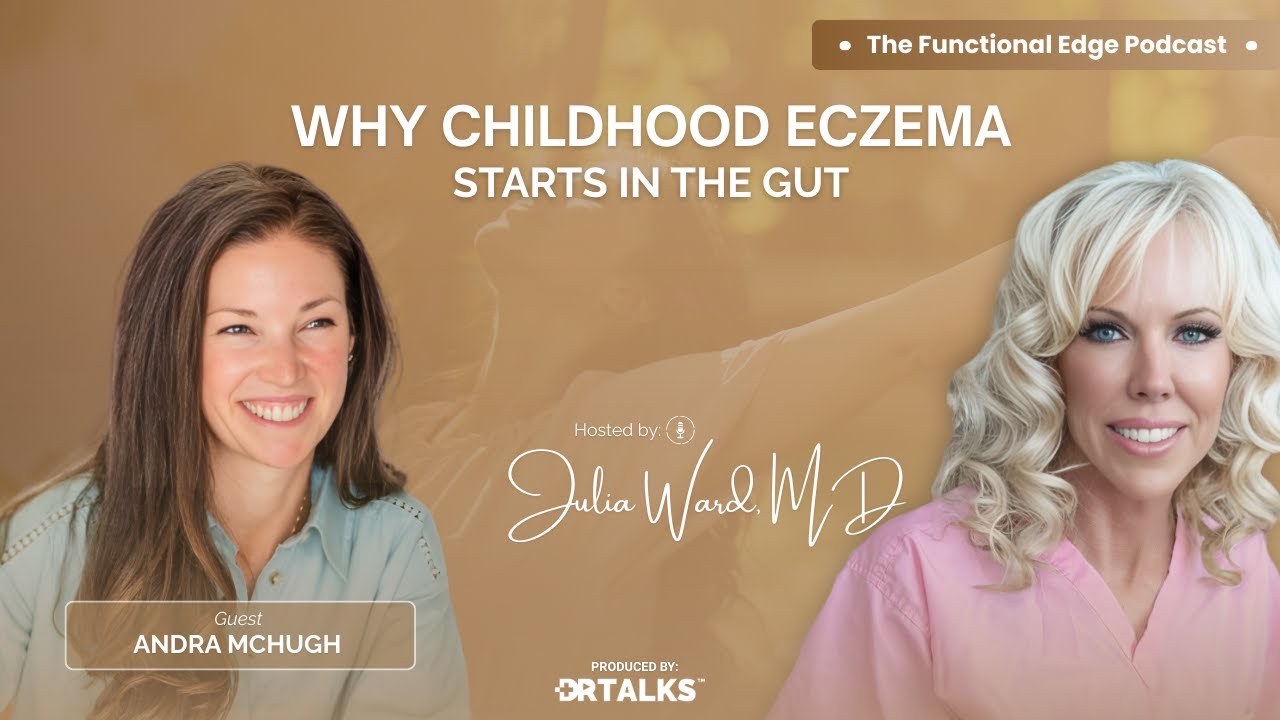 Why Childhood Eczema Starts in the Gut — with Andra McHugh