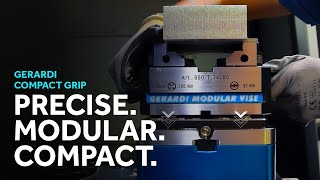 The Most Compact Self-Centring Vice On The Market - Gerardi Compact Grip