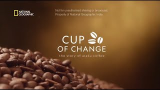 Brewing a Cup of Change – A National Geographic Documentary about Araku Coffee
