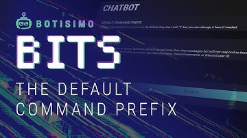 Botisimo Bits | Command Prefix
