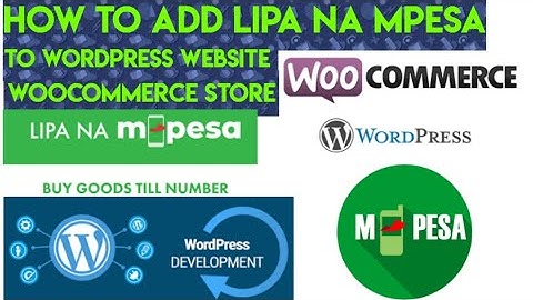 HOW TO ADD LIPA NA MPESA TILL NUMBER TO WOOCOMMERCE STORE #mpesa #wordpress #education