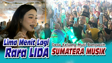Rara LIDA Lima Menit Lagi - Keluang Musi Banyuasin - SUMATERA MUSIK