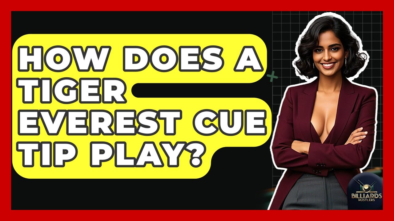 How Does A Tiger Everest Cue Tip Play? - Billiards Hustlers