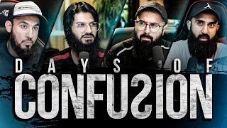 DAYS OF CONFUSION | Loud & Clear | TJ., Abu Saad, Khurram A. & Ali E.