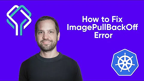 How to Fix ImagePullBackOff Error