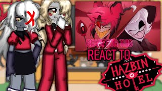 Hazbin Hotel react to Ready For This | GL2 reaction video