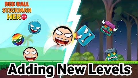 ADDING NEW LEVELS in Red Ball & Stick Hero 2022 with Voice Gameplay .