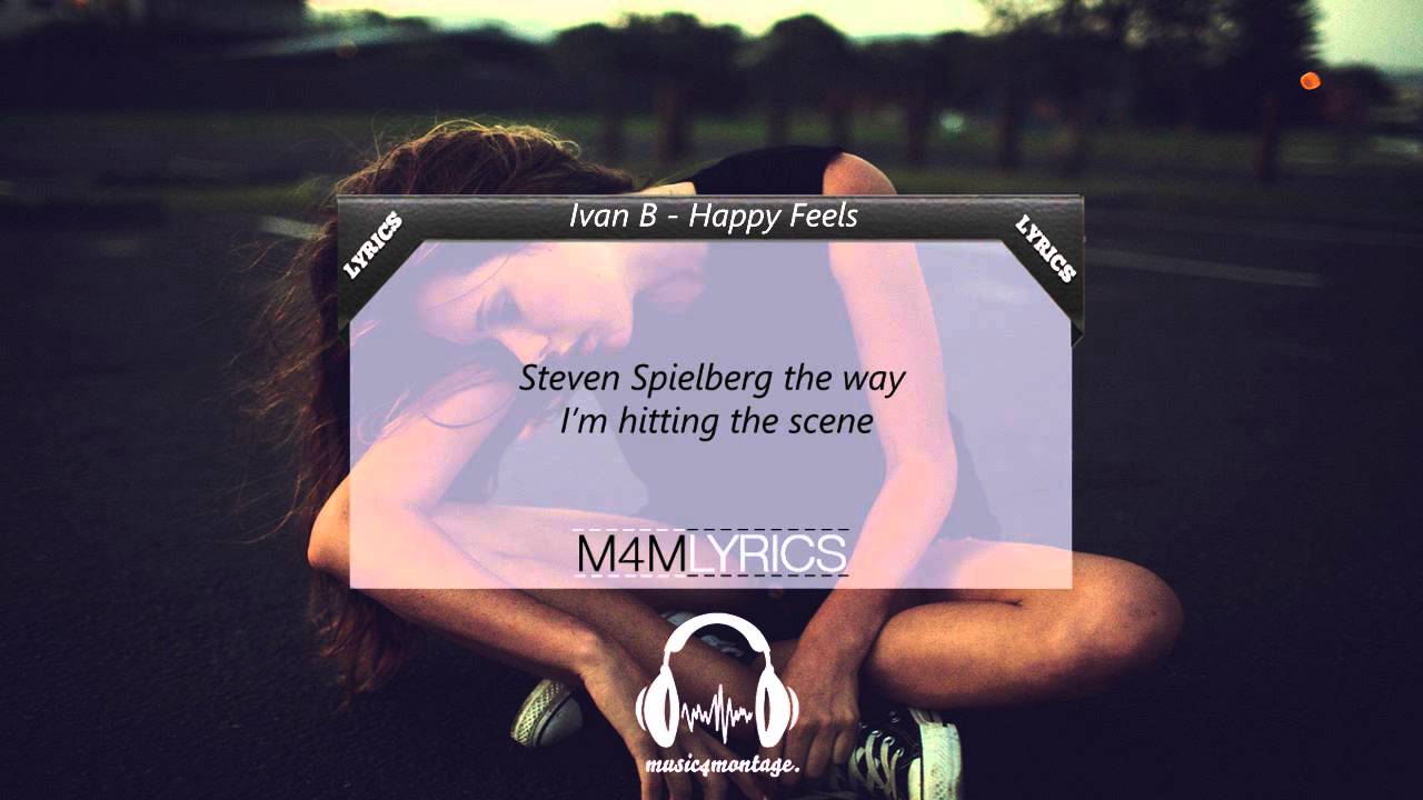 Ivan B - Happy Feels (Prod. Tido Vegas) | Lyrics
