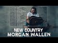 Country Music Singer M O R G A N - W A L L E N Greatest Hits Full Album| Best Songs Of Playlist 2022