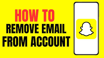 How to Remove Email from Snapchat Account ?