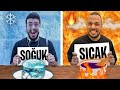 SOĞUK VS SICAK YEME CHALLENGE!!