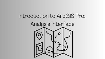 Introduction to ArcGIS Pro: Analysis Interface