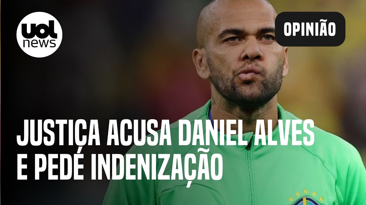 Daniel Alves: Justiça acusa jogador e pede indenização de R$ 783 mil se ...