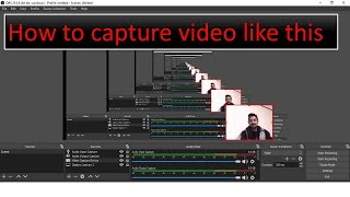 OBS Studio Beginner's Guide 2020: Screen capture made easy. Step by step method
