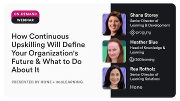 How Continuous Upskilling Will Define Your Organization’s Future & What To Do | Hone + 360Learning