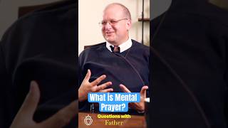 What is Mental Prayer? - SSPX Podcast Shorts #SSPX #catholic