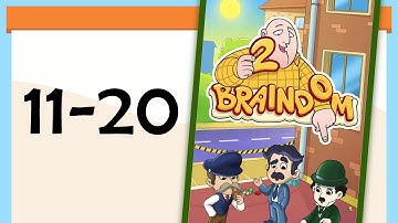 Braindom 2 Level 11 12 13 14 15 16 17 18 19 20 Answers